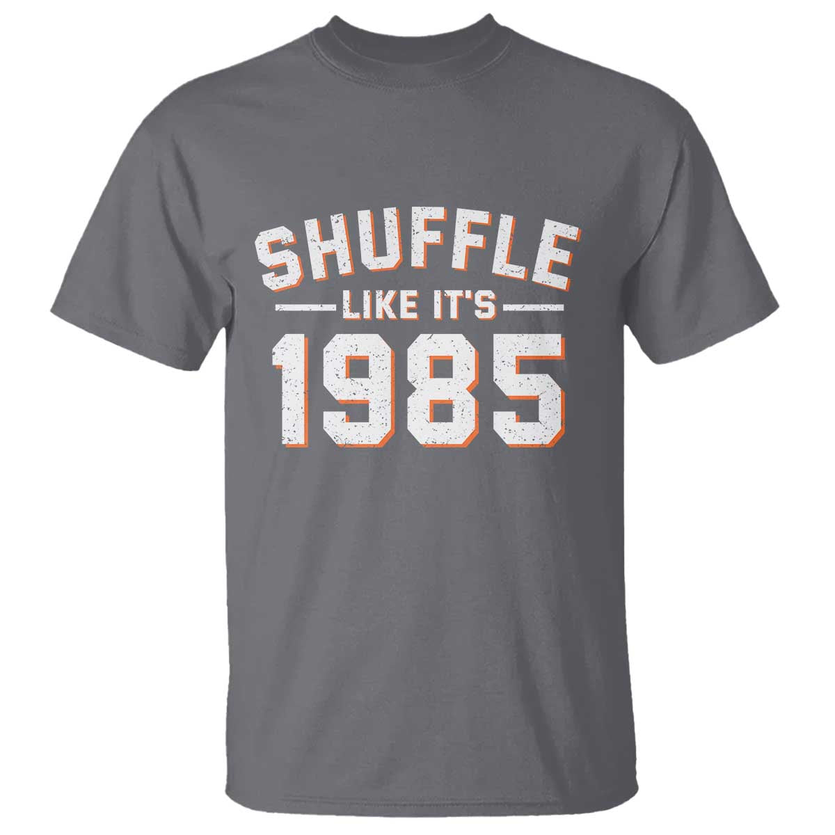Shuffle Like It’s 1985 T Shirt Retro Championship Celebrated - Wonder Print Shop