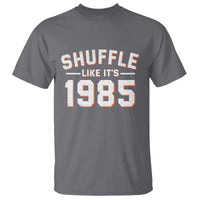 Shuffle Like It’s 1985 T Shirt Retro Championship Celebrated - Wonder Print Shop