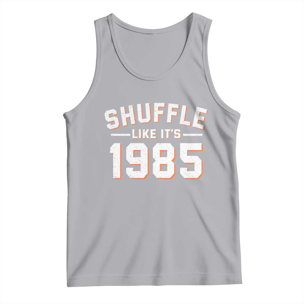 Shuffle Like It’s 1985 Tank Top Retro Championship Celebrated - Wonder Print Shop