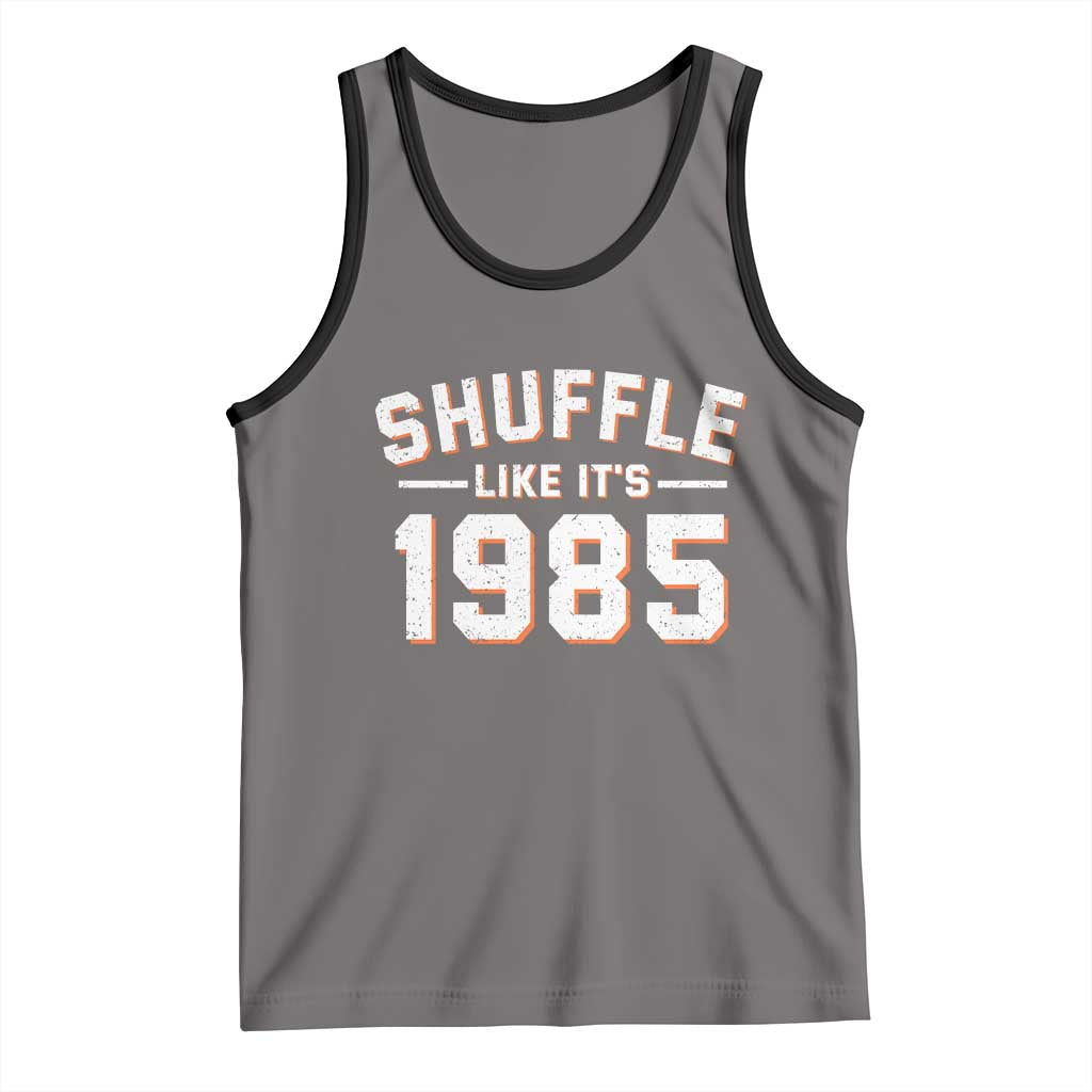 Shuffle Like It’s 1985 Tank Top Retro Championship Celebrated - Wonder Print Shop