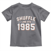 Shuffle Like It’s 1985 Toddler T Shirt Retro Championship Celebrated - Wonder Print Shop