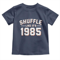 Shuffle Like It’s 1985 Toddler T Shirt Retro Championship Celebrated - Wonder Print Shop