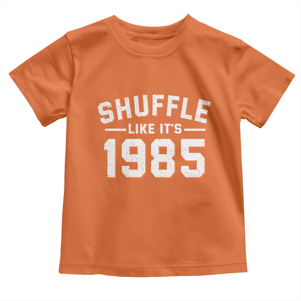 Shuffle Like It’s 1985 Toddler T Shirt Retro Championship Celebrated - Wonder Print Shop