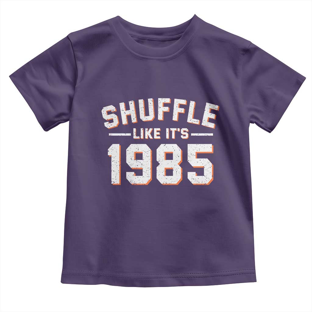 Shuffle Like It’s 1985 Toddler T Shirt Retro Championship Celebrated - Wonder Print Shop