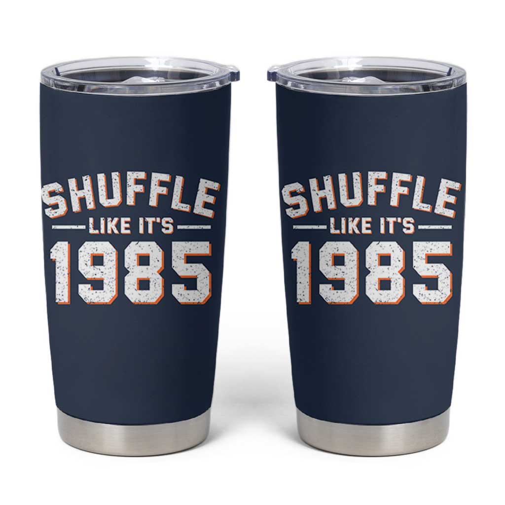 Shuffle Like It’s 1985 Tumbler Cup Retro Championship Celebrated - Wonder Print Shop