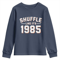 Shuffle Like It’s 1985 Youth Sweatshirt Retro Championship Celebrated - Wonder Print Shop