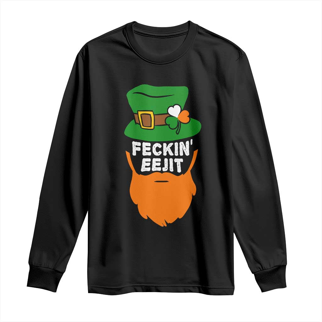 Funny St Patricks Day Long Sleeve Shirt Feckin Eejit Irish Slang Idiot Patty's Day