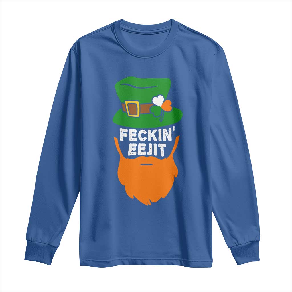 Funny St Patricks Day Long Sleeve Shirt Feckin Eejit Irish Slang Idiot Patty's Day