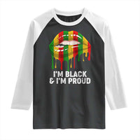 Black Girls Raglan Shirt I'm Black And I'm Proud Woman Lips Dripping