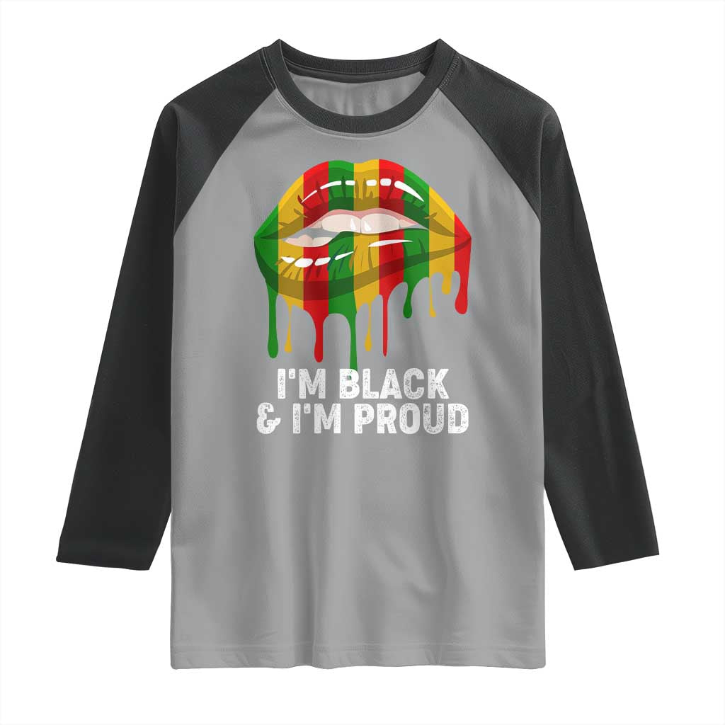 Black Girls Raglan Shirt I'm Black And I'm Proud Woman Lips Dripping