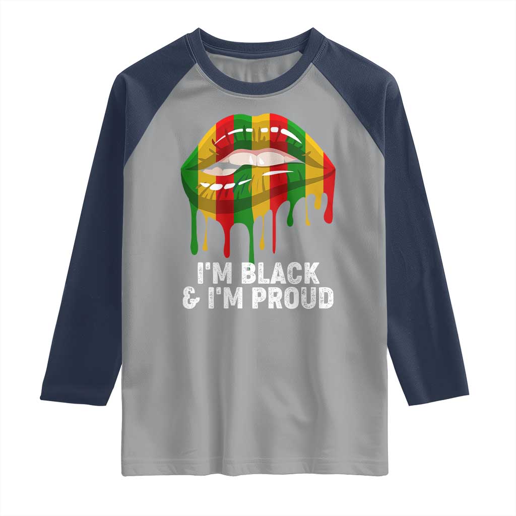 Black Girls Raglan Shirt I'm Black And I'm Proud Woman Lips Dripping