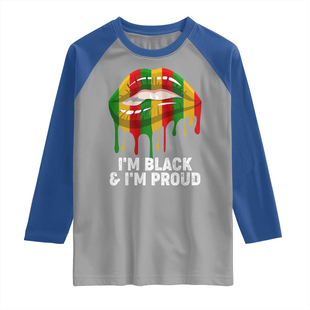 Black Girls Raglan Shirt I'm Black And I'm Proud Woman Lips Dripping