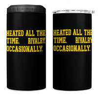 Heated All The Time Rivalry Occasionally 4 in 1 Can Cooler Tumbler Viral Hockey Romance for Passionate Fans