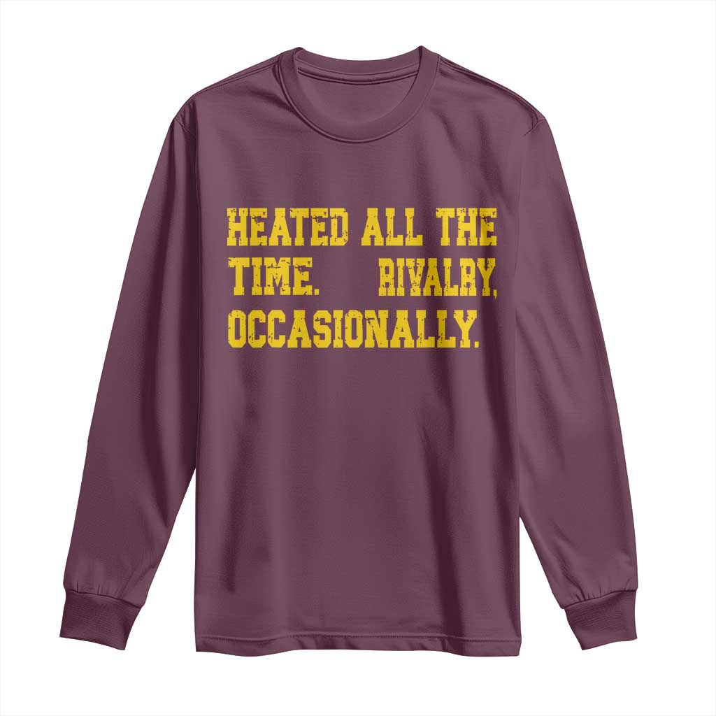 Heated All The Time Rivalry Occasionally Long Sleeve Shirt Viral Hockey Romance for Passionate Fans