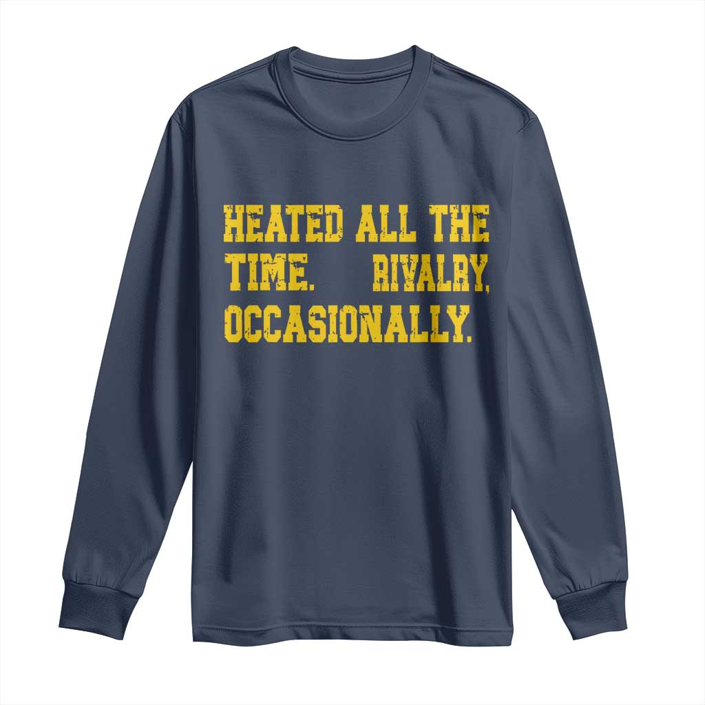 Heated All The Time Rivalry Occasionally Long Sleeve Shirt Viral Hockey Romance for Passionate Fans