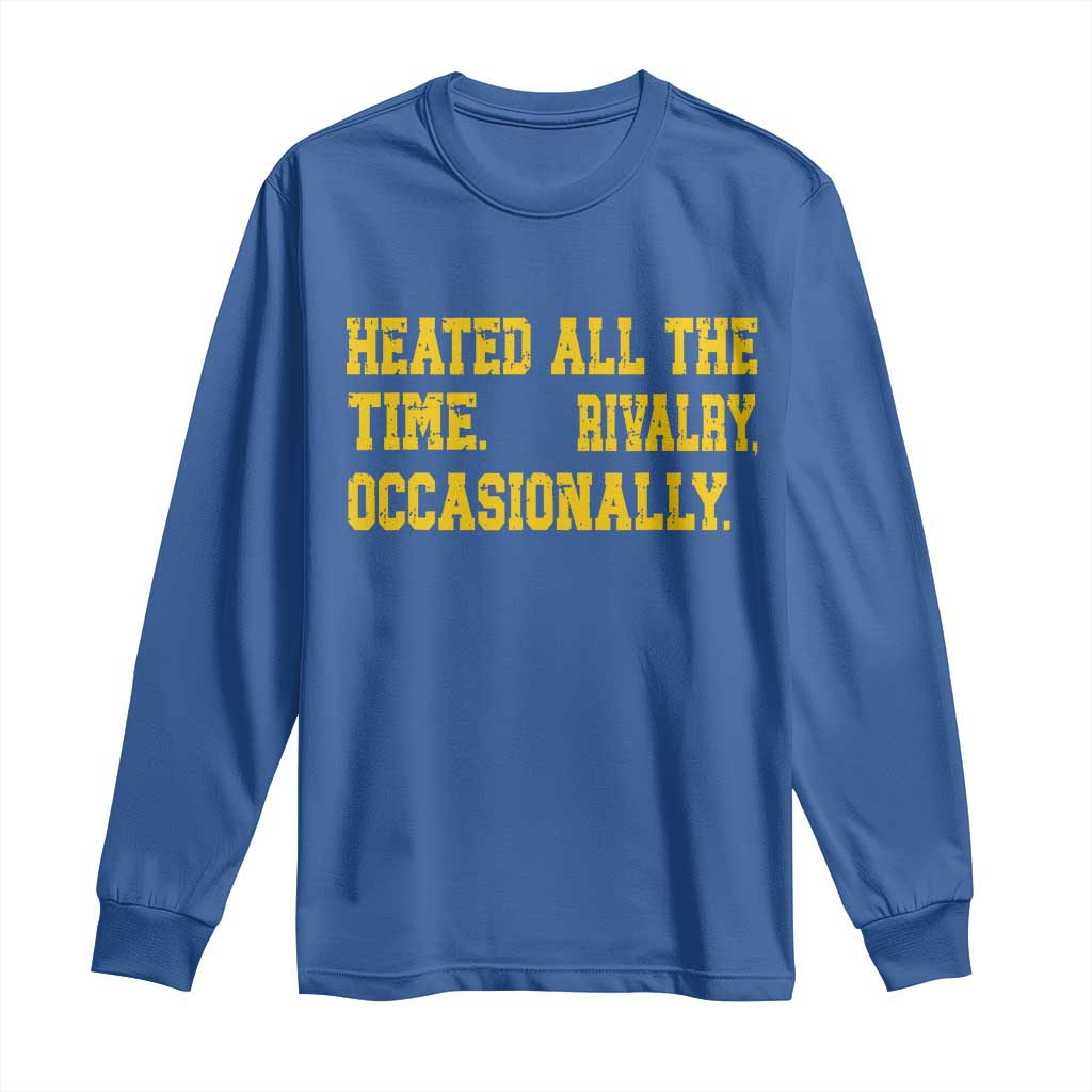 Heated All The Time Rivalry Occasionally Long Sleeve Shirt Viral Hockey Romance for Passionate Fans