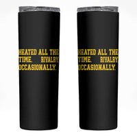 Heated All The Time Rivalry Occasionally Skinny Tumbler Viral Hockey Romance for Passionate Fans