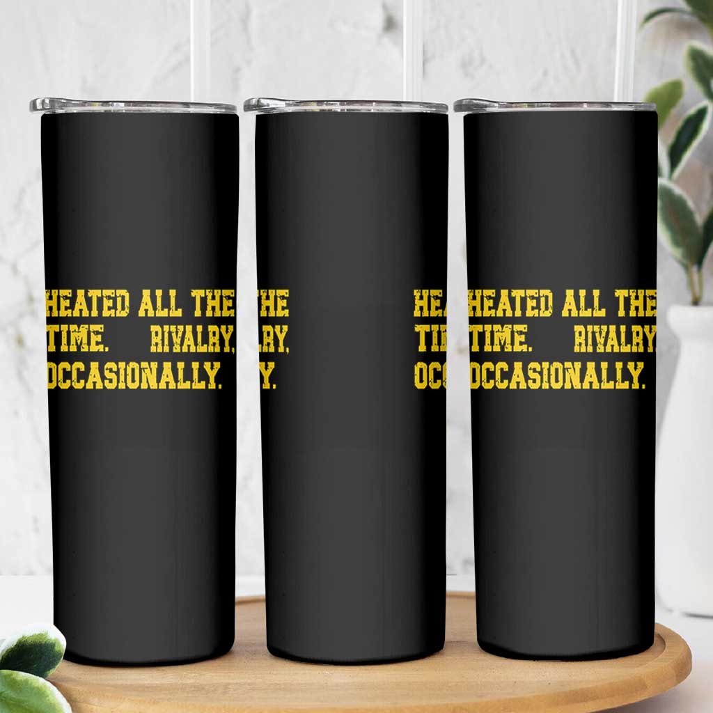 Heated All The Time Rivalry Occasionally Skinny Tumbler Viral Hockey Romance for Passionate Fans