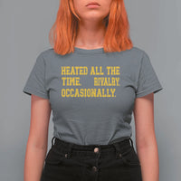 Heated All The Time Rivalry Occasionally T Shirt For Women Viral Hockey Romance for Passionate Fans