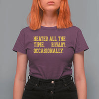 Heated All The Time Rivalry Occasionally T Shirt For Women Viral Hockey Romance for Passionate Fans