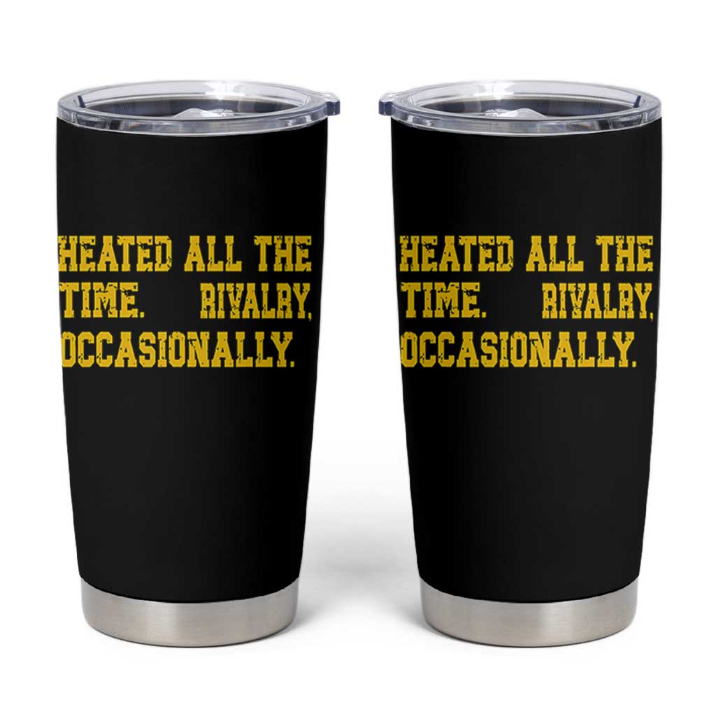 Heated All The Time Rivalry Occasionally Tumbler Cup Viral Hockey Romance for Passionate Fans