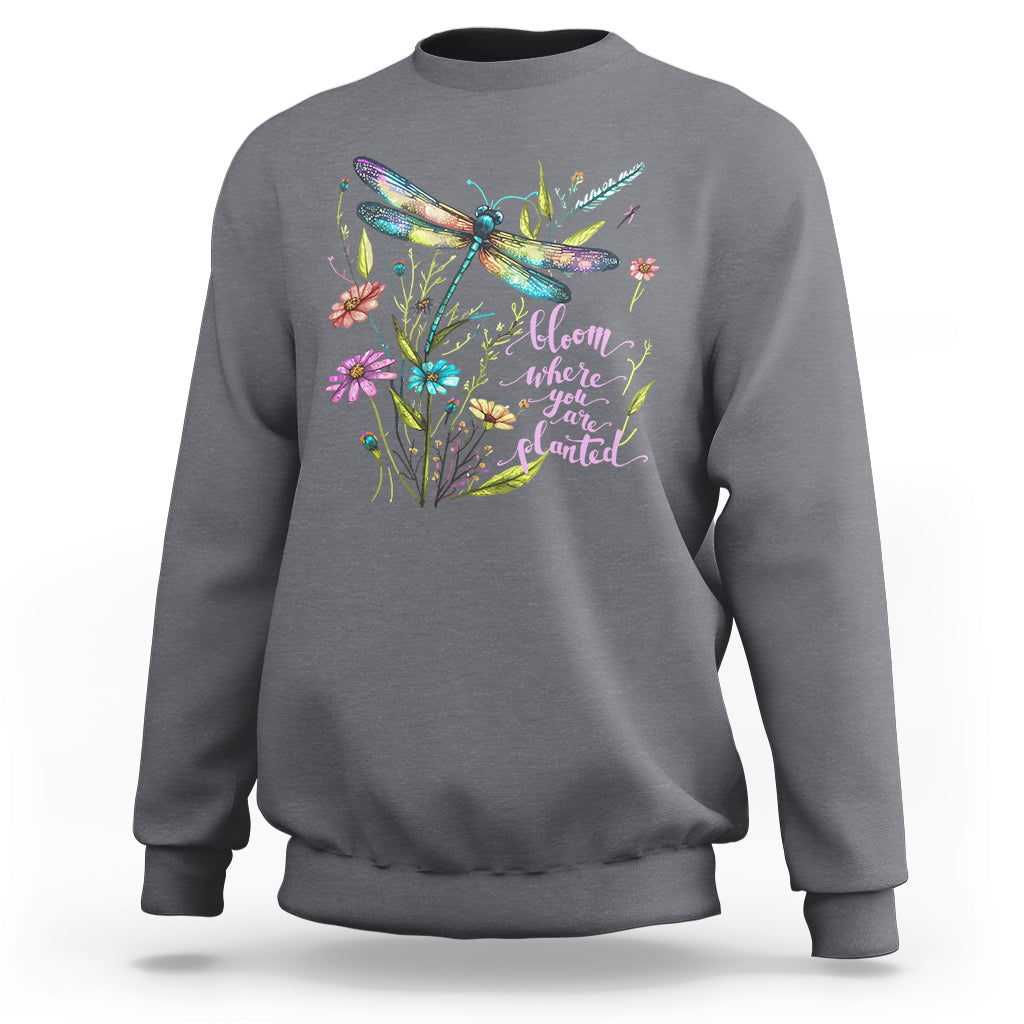 Bloom Where You Are Planted Inspirational Quote Dragonfly T-shirt, Floral Tee, Dragonfly Gift, Insect Lover Shirt, Springtime Shirt Sweatshirt - Wonder Print Shop