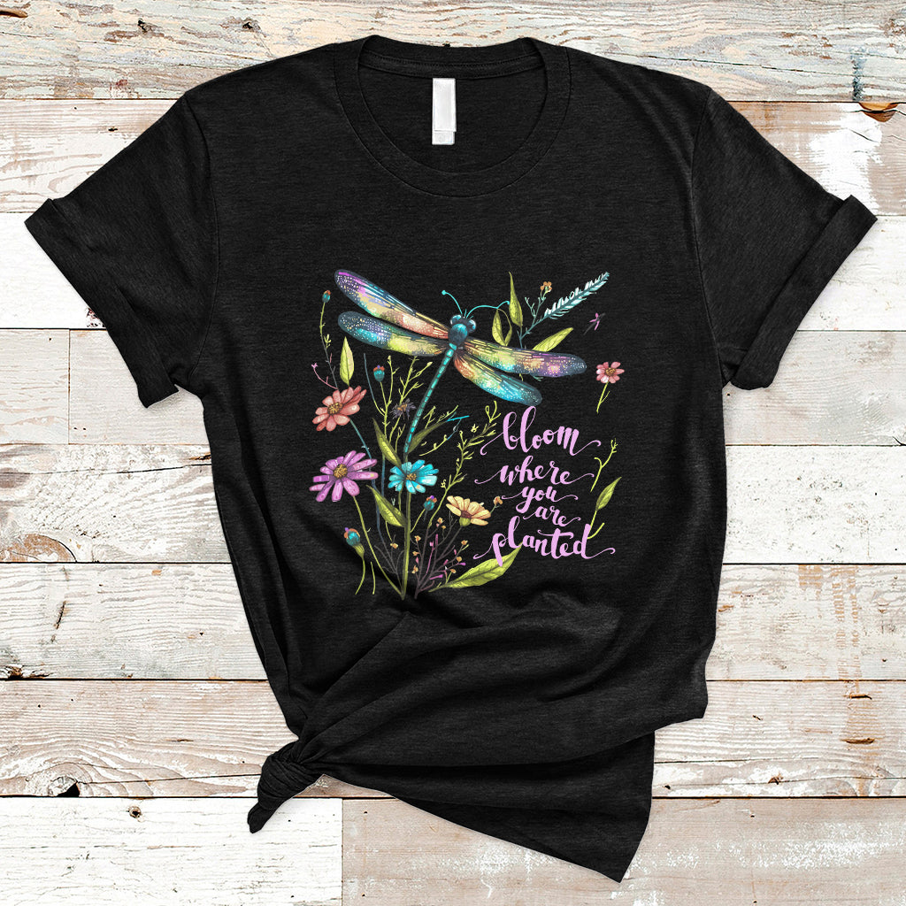 Bloom Where You Are Planted Inspirational Quote Dragonfly T-shirt, Floral Tee, Dragonfly Gift, Insect Lover Shirt, Springtime Shirt T-Shirt - Wonder Print Shop