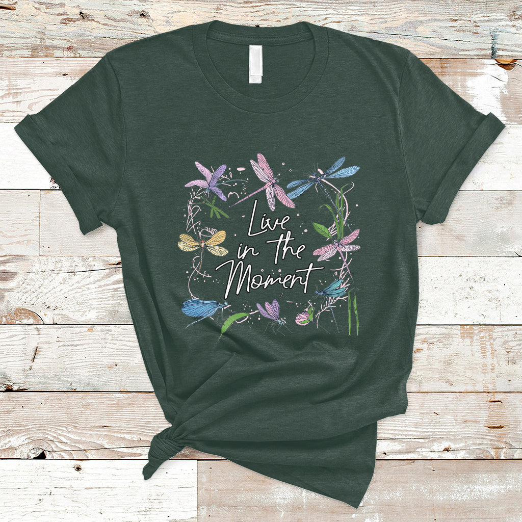 Live In Moment Inspirational Quote Dragonfly Lover T-shirt, Dragonflies, Floral Tee, Dragonfly Gift, Insect Lover Shirt, Springtime Shirt T-Shirt - Wonder Print Shop