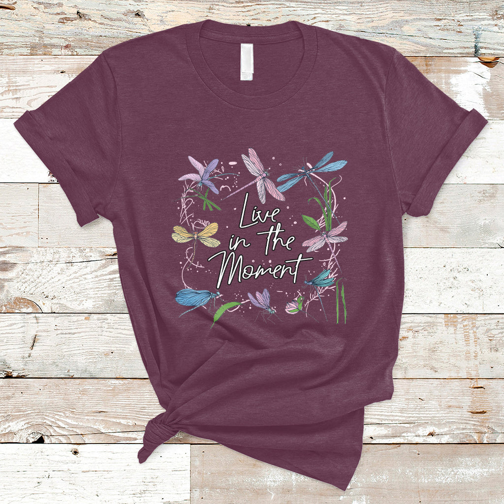 Live In Moment Inspirational Quote Dragonfly Lover T-shirt, Dragonflies, Floral Tee, Dragonfly Gift, Insect Lover Shirt, Springtime Shirt T-Shirt - Wonder Print Shop