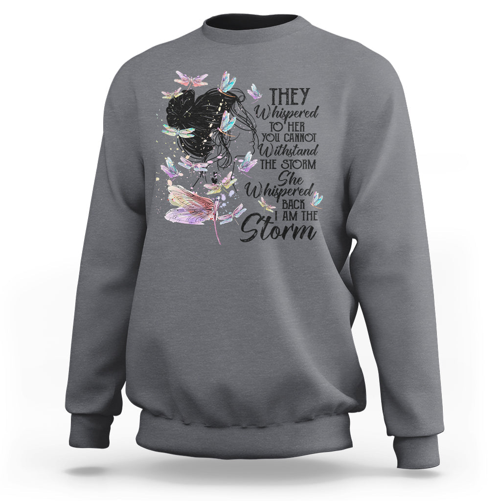 She Whispered Back I Am The Storm Dragonflies Shirt for Women, Dragonfly T-shirt, Dragonfly Gift, Insect Lover, Spiritual Shirt Sweatshirt - Wonder Print Shop