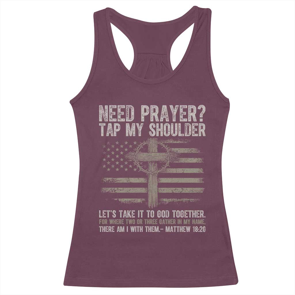 Need Prayer Tap My Shoulder Christian Patriotic Racerback Tank Top American Flag Cross Crown of Thorns Matthew 18:20