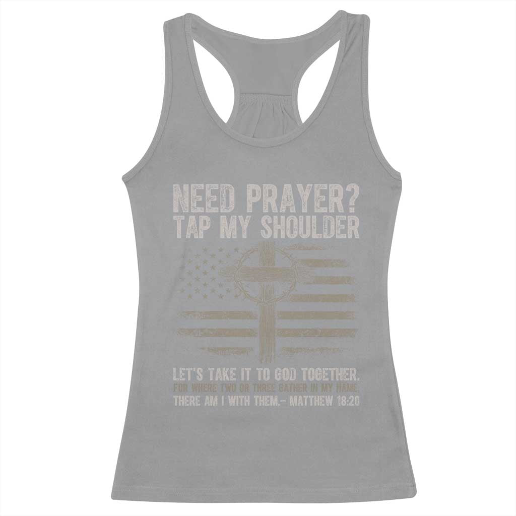 Need Prayer Tap My Shoulder Christian Patriotic Racerback Tank Top American Flag Cross Crown of Thorns Matthew 18:20