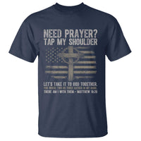 Need Prayer Tap My Shoulder Christian Patriotic T Shirt American Flag Cross Crown of Thorns Matthew 18:20