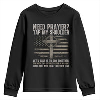 Need Prayer Tap My Shoulder Christian Patriotic Youth Sweatshirt American Flag Cross Crown of Thorns Matthew 18:20