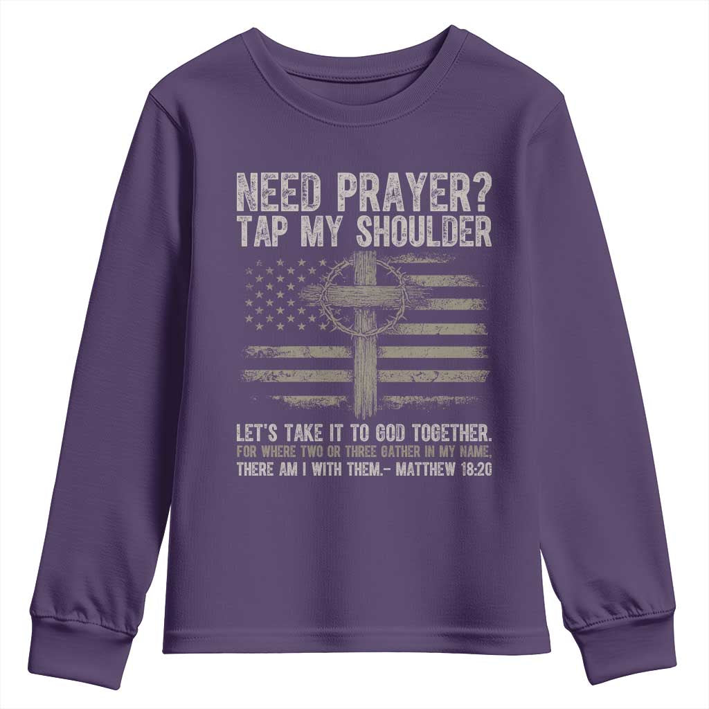 Need Prayer Tap My Shoulder Christian Patriotic Youth Sweatshirt American Flag Cross Crown of Thorns Matthew 18:20