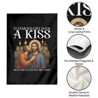 It Started Out With A Kiss Funny Jesus Christian Easter Garden Flag Judas Betrayal Jesus Faith Message Biblical Humor