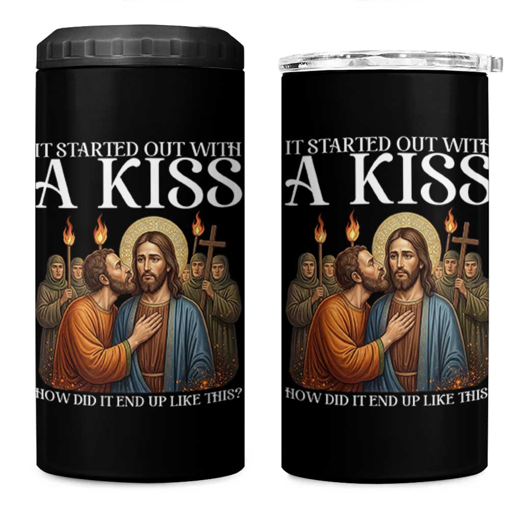 It Started Out With A Kiss Funny Jesus Christian Easter 4 in 1 Can Cooler Tumbler Judas Betrayal Jesus Faith Message Biblical Humor