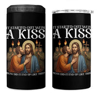 It Started Out With A Kiss Funny Jesus Christian Easter 4 in 1 Can Cooler Tumbler Judas Betrayal Jesus Faith Message Biblical Humor