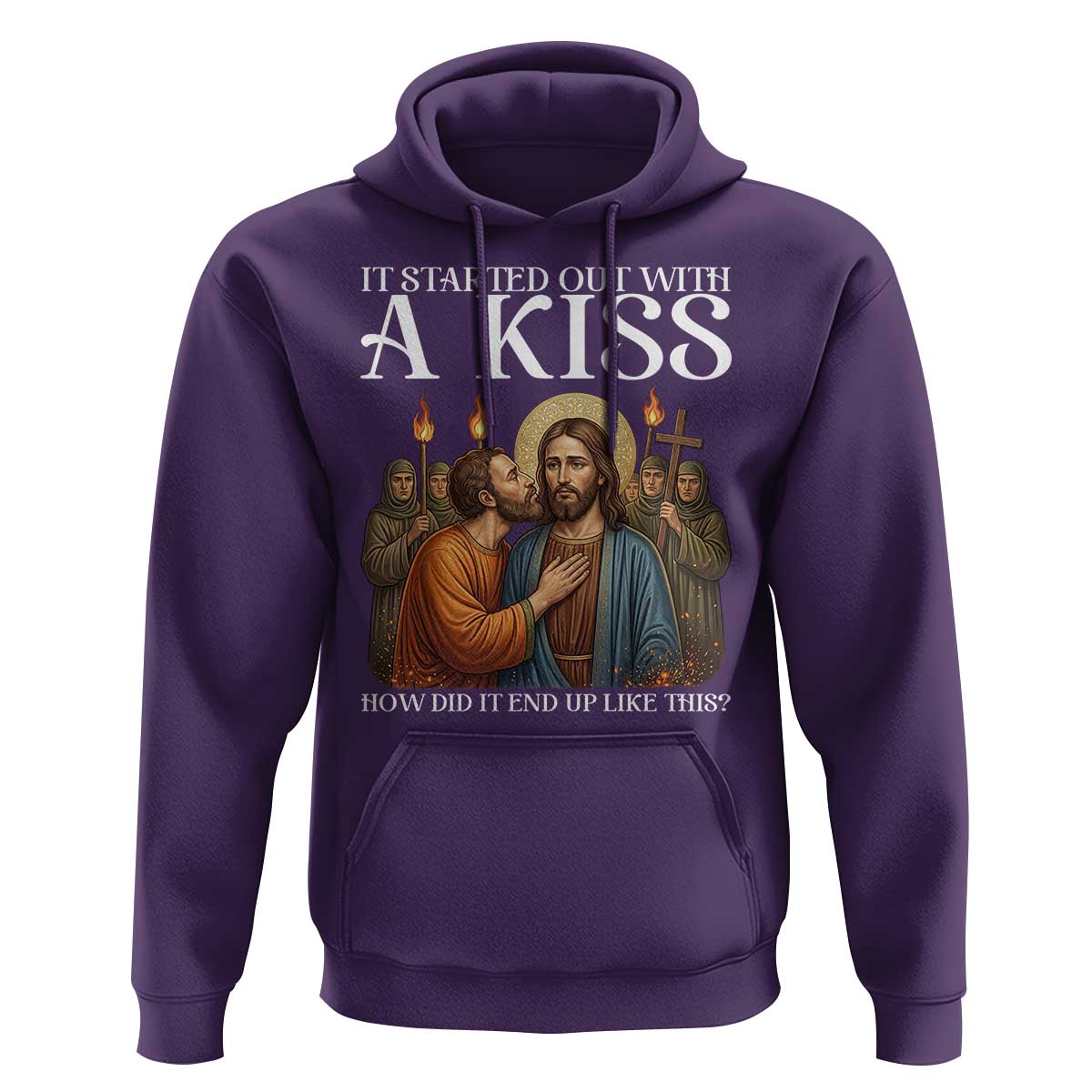 It Started Out With A Kiss Funny Jesus Christian Easter Hoodie Judas Betrayal Jesus Faith Message Biblical Humor