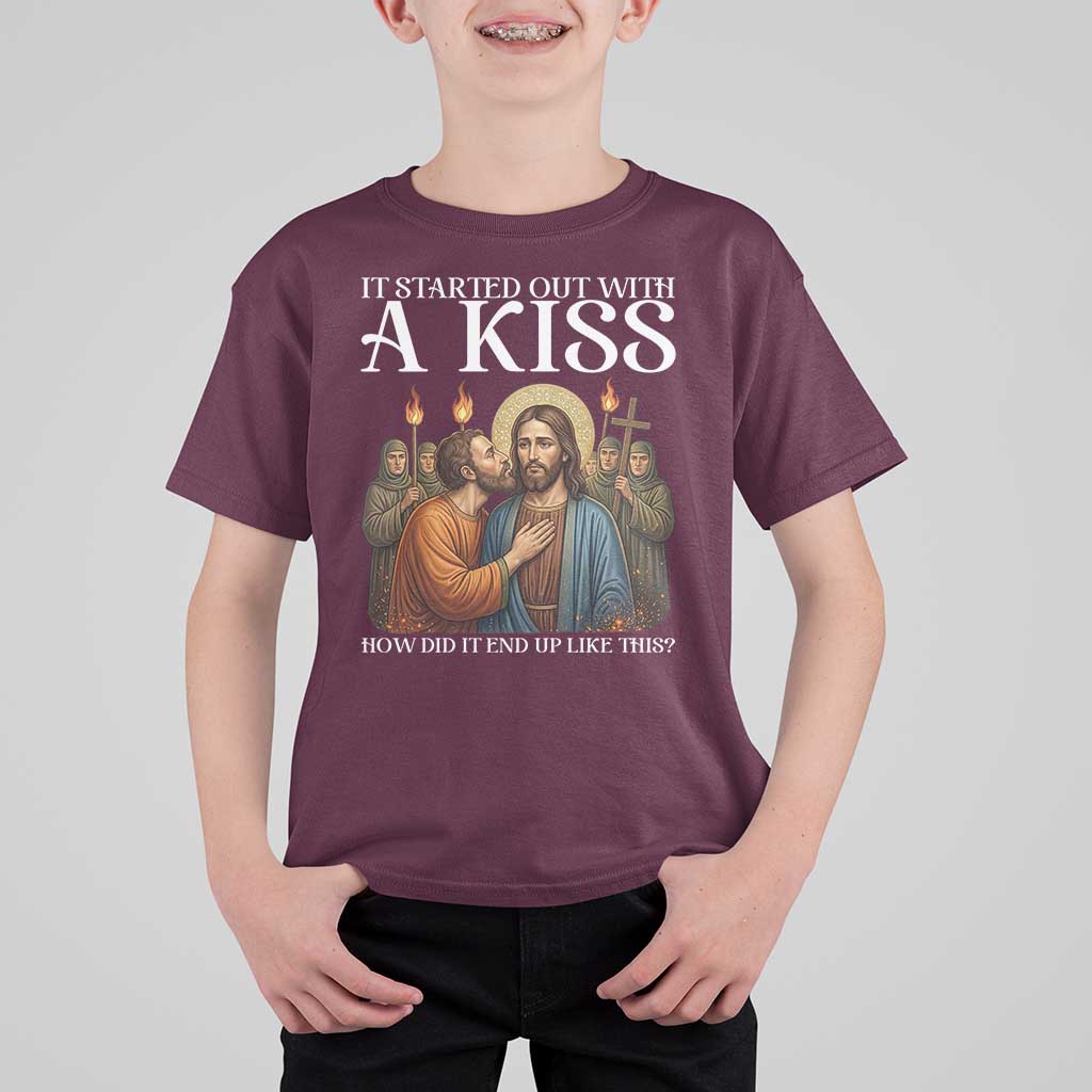 It Started Out With A Kiss Funny Jesus Christian Easter T Shirt For Kid Judas Betrayal Jesus Faith Message Biblical Humor
