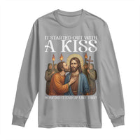 It Started Out With A Kiss Funny Jesus Christian Easter Long Sleeve Shirt Judas Betrayal Jesus Faith Message Biblical Humor