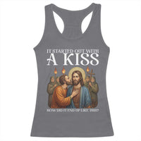 It Started Out With A Kiss Funny Jesus Christian Easter Racerback Tank Top Judas Betrayal Jesus Faith Message Biblical Humor