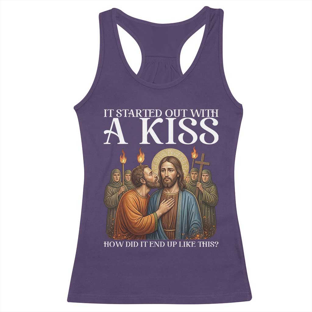 It Started Out With A Kiss Funny Jesus Christian Easter Racerback Tank Top Judas Betrayal Jesus Faith Message Biblical Humor