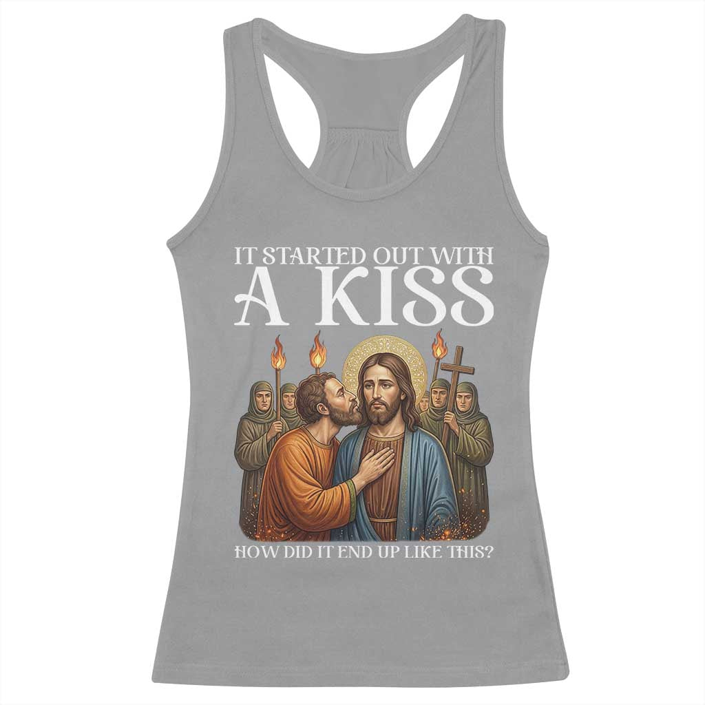 It Started Out With A Kiss Funny Jesus Christian Easter Racerback Tank Top Judas Betrayal Jesus Faith Message Biblical Humor