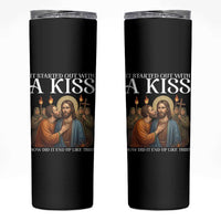 It Started Out With A Kiss Funny Jesus Christian Easter Skinny Tumbler Judas Betrayal Jesus Faith Message Biblical Humor