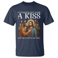 It Started Out With A Kiss Funny Jesus Christian Easter T Shirt Judas Betrayal Jesus Faith Message Biblical Humor