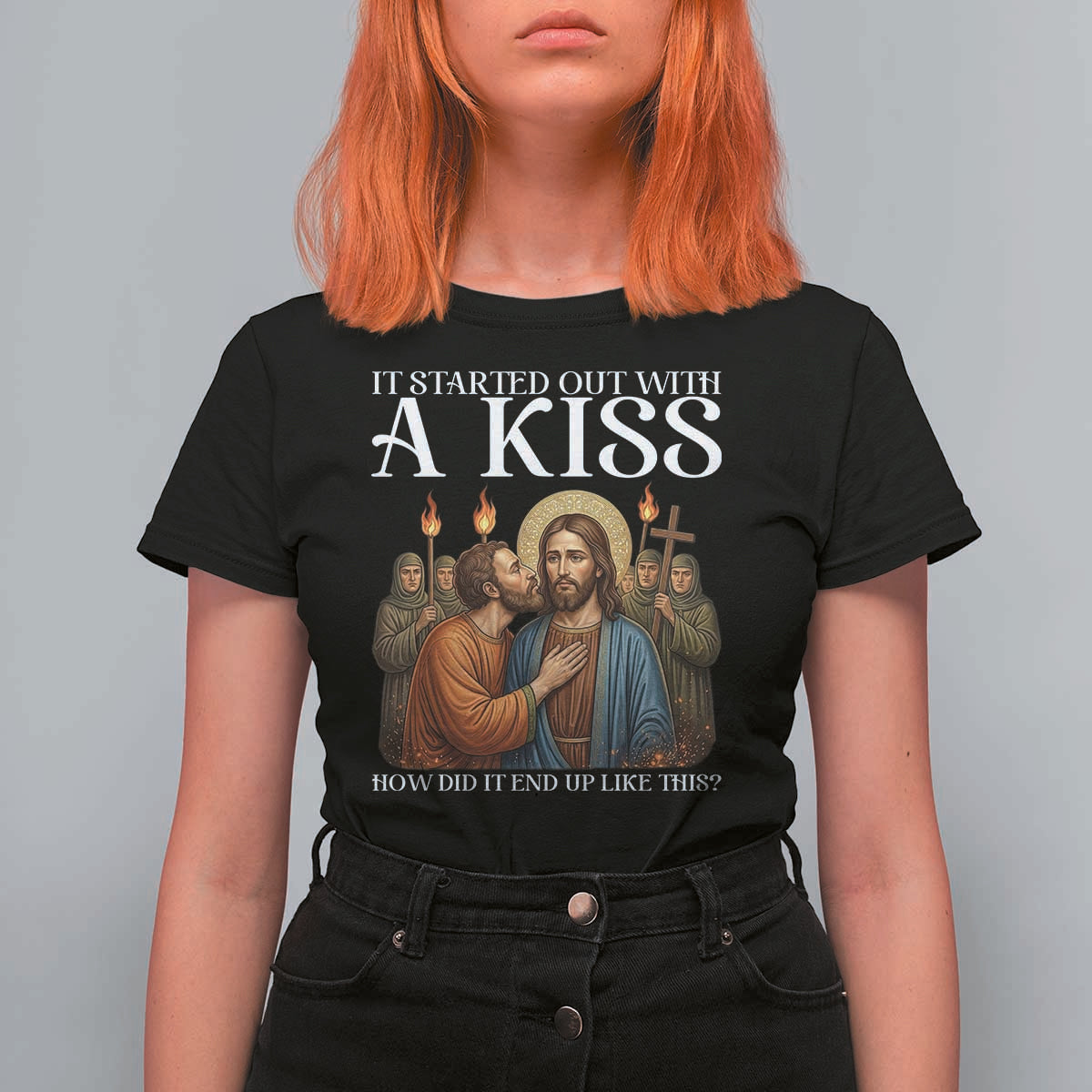 It Started Out With A Kiss Funny Jesus Christian Easter T Shirt For Women Judas Betrayal Jesus Faith Message Biblical Humor