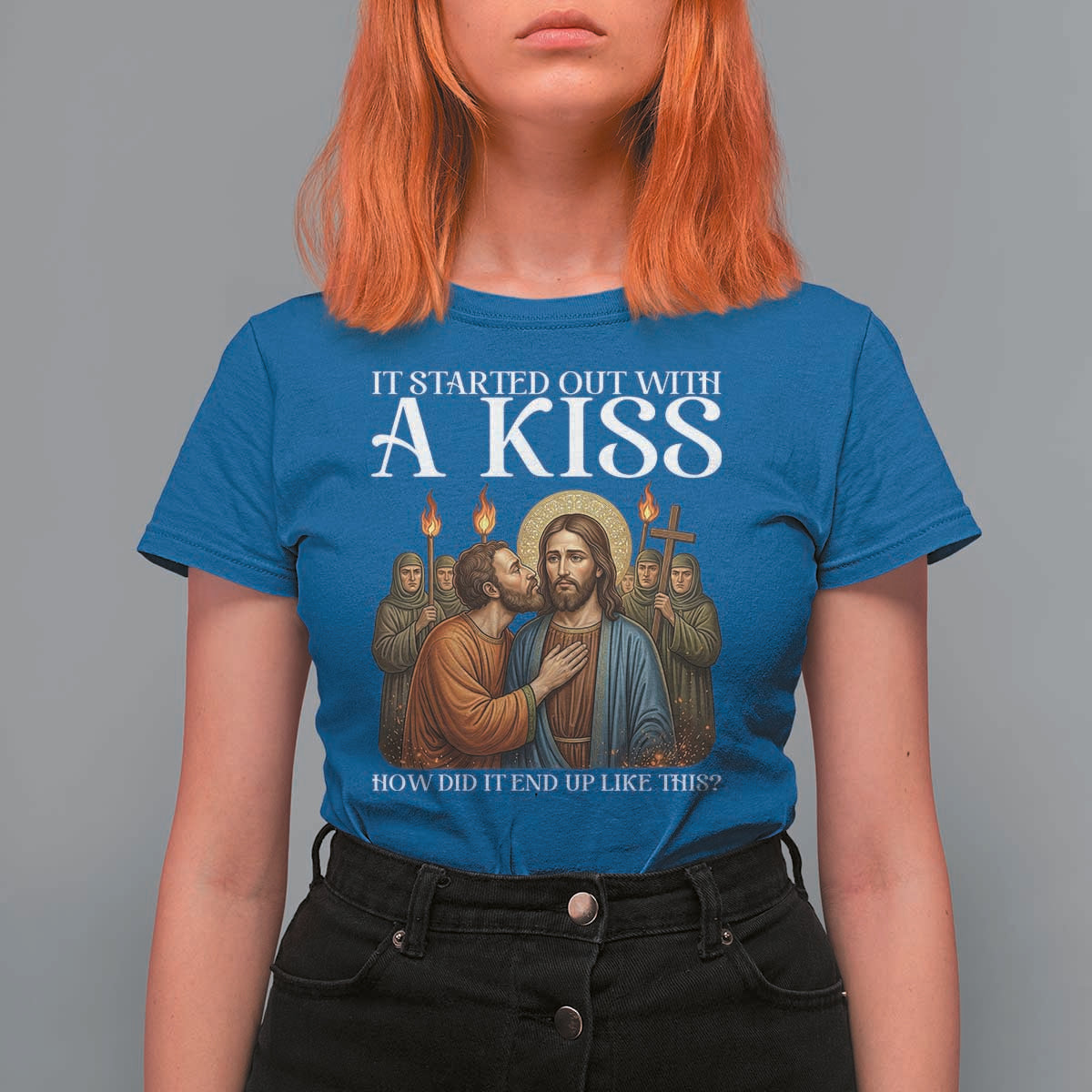 It Started Out With A Kiss Funny Jesus Christian Easter T Shirt For Women Judas Betrayal Jesus Faith Message Biblical Humor
