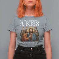 It Started Out With A Kiss Funny Jesus Christian Easter T Shirt For Women Judas Betrayal Jesus Faith Message Biblical Humor
