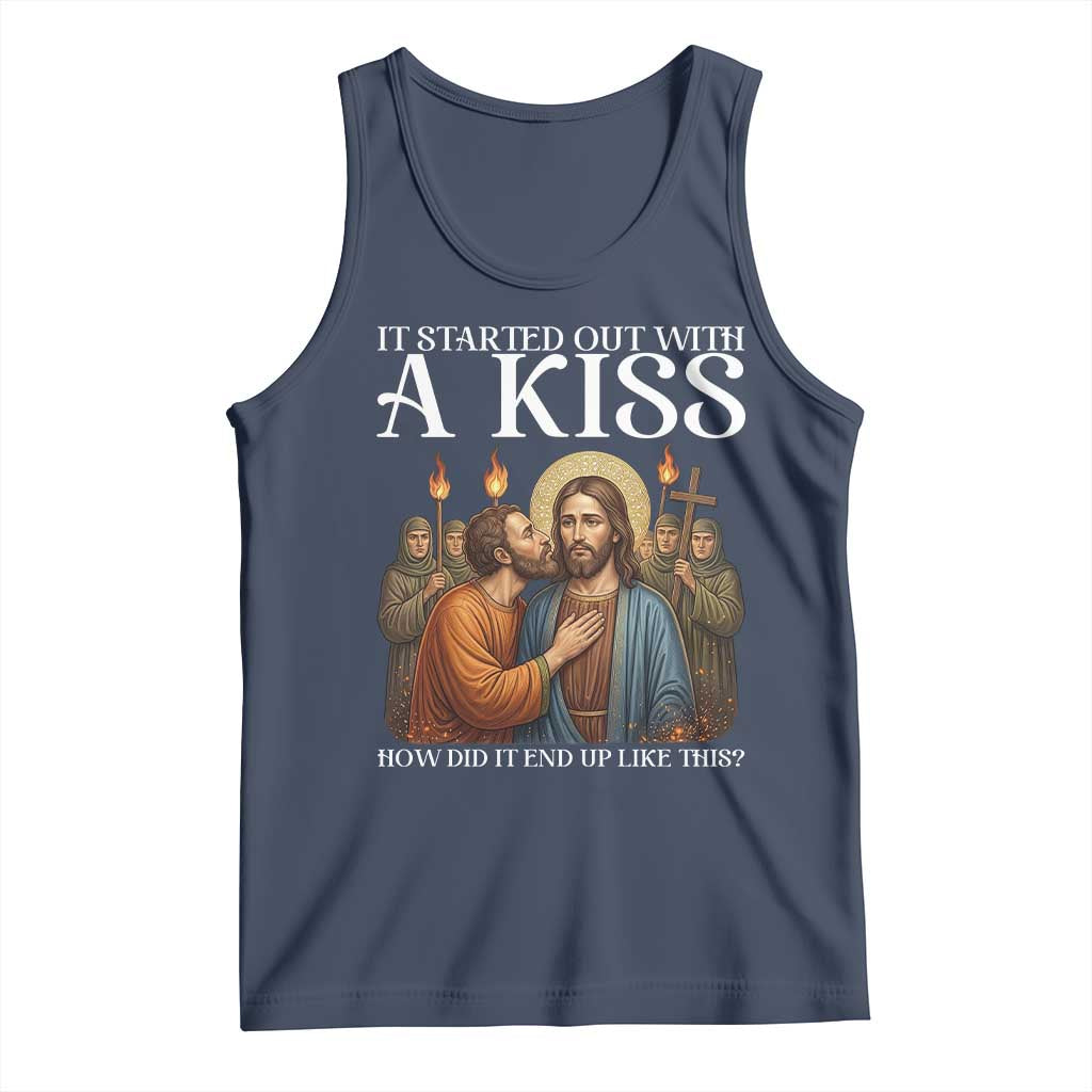 It Started Out With A Kiss Funny Jesus Christian Easter Tank Top Judas Betrayal Jesus Faith Message Biblical Humor